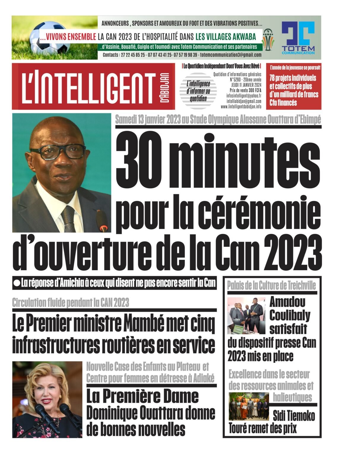 L’Intelligent en PDF: Samedi 13 janvier 2023 au Stade Olympique Alassane Ouattara d’Ebimpé -30 minutes pour la cérémonie d’ouverture de la Can 2023 L’Intelligent en PDF: Samedi 13 janvier 2023 au Stade Olympique Alassane Ouattara d’Ebimpé -30 minutes pour la cérémonie d’ouverture de la Can 2023